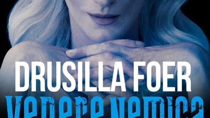 Venere nemica. Di e con Drusilla Foer