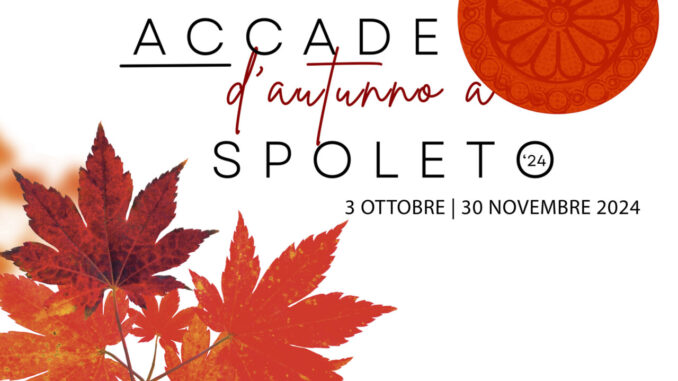 Accade d'Autunno a Spoleto