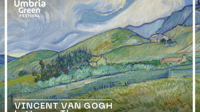 Umbria green festival Vincent Van Gogh Lettere a Theo Spoleto d'estate