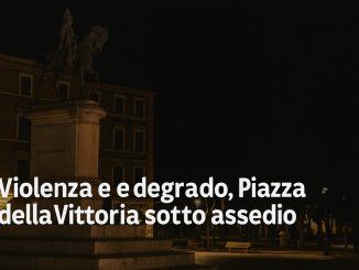 Violenza e degrado, Piazza della Vittoria sotto assedio