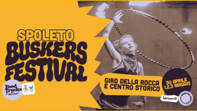 Spoleto Buskers Festival dal 30 aprile al 3 maggio
