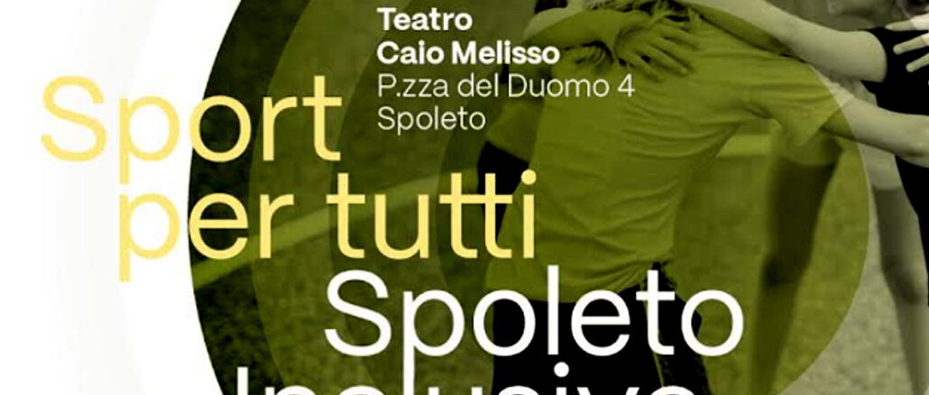 Sport per Tutti – Spoleto Inclusiva, giornata per abbattere barriere